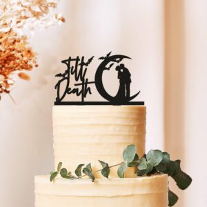 Till Death Wedding Cake Topper | Gothic Halloween Wedding Cake Decoration | Moon and Bat Theme Cake Topper | Unique Spooky Cake Decor for Weddings, Anniversaries, and Halloween Celebrations