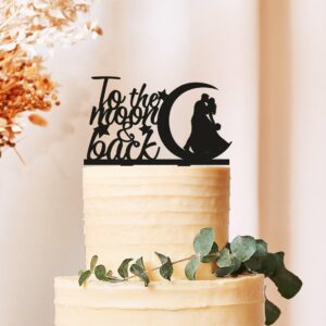 To The Moon and Back Wedding Cake Topper | Romantic Moon Cake Decoration | Couple Cake Topper | Wedding Decor for Bride and Groom | Unique Love-Themed Cake Topper for Special Occasions