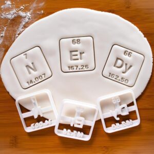 NERDY cookie cutters inspired by periodic table chemical elements Nitrogen Erbium Dysprosium atomic numbers atomic weights for science baking chemistry gifts educational classroom (ONLY NERDY)