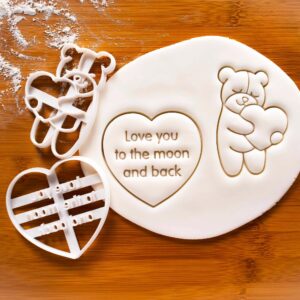 Love you to the moon and back and cute teddy cookie cutter